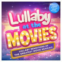 Sleepyheadz - Lullaby at the Movies - Lullaby Renditions of the Greatest Movie Musicals - Featuring Lullabies of all your Disney Favorites ! ( Best of )