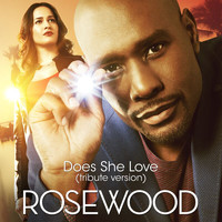 Rosewood Cast - Does She Love (From "Rosewood"/Tribute Version)