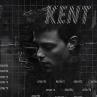 Kent - Regrets