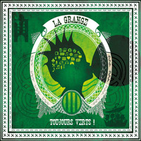 La Grange - Toujours verts !