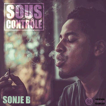 Sonje B - Sous contrôle (Explicit)