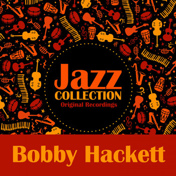 Bobby Hackett - Jazz Collection (Original Recordings)