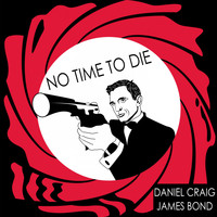 Movie Sounds Unlimited - No Time to Die: Daniel Craig James Bond Themes