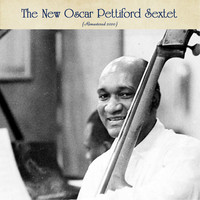 The New Oscar Pettiford Sextet - The New Oscar Pettiford Sextet (Remastered 2020)