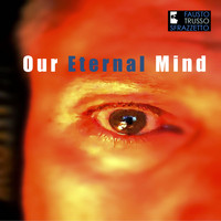 Fausto Trusso Sfrazzetto - Our Eternal Mind