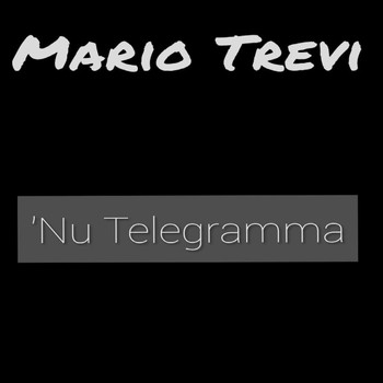 Mario Trevi - 'Nu telegramma