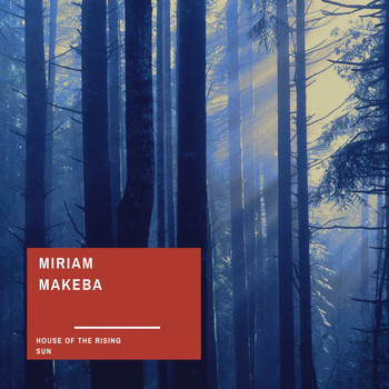 Miriam Makeba - House of the Rising Sun (Explicit)