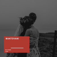 Mantovani - No Other Love (Explicit)