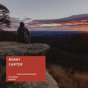 Benny Carter - I'm Coming Virginia (Explicit)