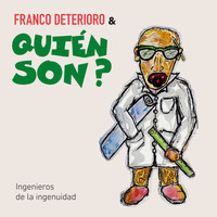 Franco Deterioro - Ingenieros de la Ingenuidad