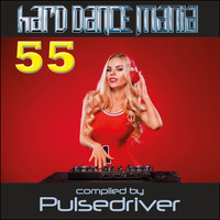 Pulsedriver - Hard Dance Mania 55