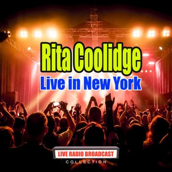 Rita Coolidge - Live in New York (Live)