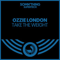 Ozzie London - Take the Weight