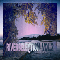 Riversilvers - Riverselection Vol.2