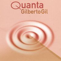 Gilberto Gil - Quanta (Deluxe Edition)
