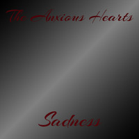 The Anxious Hearts - Sadness