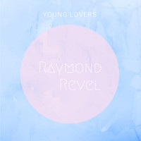 Raymond Revel - Young Lovers