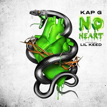 Kap G - No Heart (feat. Lil Keed) (Explicit)
