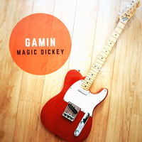 Gamin - Magic Dickey