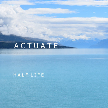 Actuate - Half Life