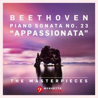 Josef Bulva - The Masterpieces, Beethoven: Piano Sonata No. 23 in F Minor, Op. 57 "Appassionata"
