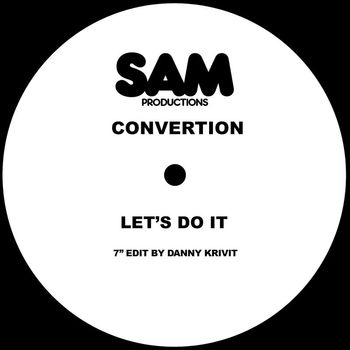 Convertion - Let's Do It (Danny Krivit 7" Edit)