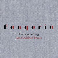 Fangoria - Un boomerang (Joe Goddard Remix)