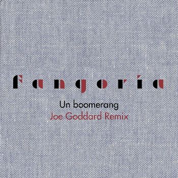Fangoria - Un boomerang (Joe Goddard Remix)