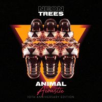 Neon Trees - Animal (10th Anniversary Edition) (Acoustic)