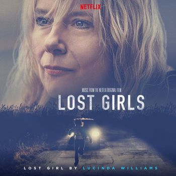 Lucinda Williams - Lost Girl (Music from the Netflix Original Film)