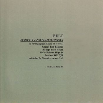 Felt - Absolute Classic Masterpieces