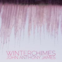 John Anthony James - Winterchimes