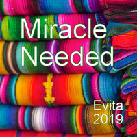 Evita - Miracle Needed