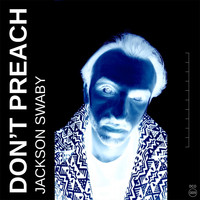 Jackson Swaby - Don't Preach