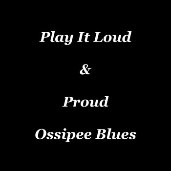 Michael Carruth - Play It Loud & Proud: Ossipee Blues