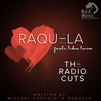 Raquela - Feels Like Love (The Radio Cuts)