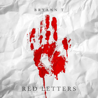 Bryann T - Red Letters