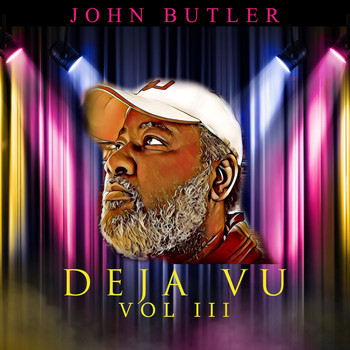 John Butler - Deja' Vu, Vol. III