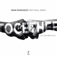 Rene Rodrigezz - Together (All We Need is Us)