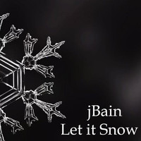 jBain - Let It Snow