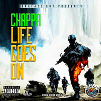 Chappa - Life Goes On (Explicit)