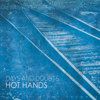Hot Hands - Days and Doubts