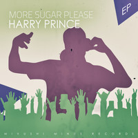 Harry Prince - More Sugar Please - EP