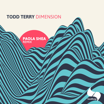 Todd Terry - Dimension (Paola Shea Remix)