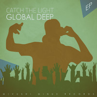Global Deep - Catch the Light