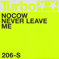 NOCOW - Never Leave Me