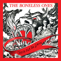 The Boneless Ones - Skate for the Devil (Explicit)