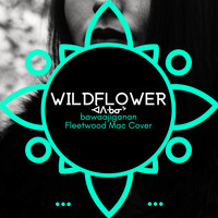 WildFlower - Bawaajiganan (Dreams by Fleetwood Mac Cover)