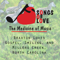 J.Beltzer - Braxton Loves Gospel, Smiling, and Millers Creek, North Carolina