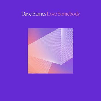 Dave Barnes - Love Somebody